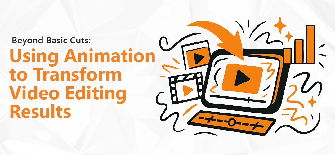 Beyond Basic Cuts: Using Animation to Transform Video Editing Results